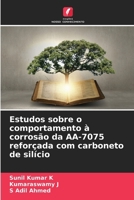 Estudos sobre o comportamento à corrosão da AA-7075 reforçada com carboneto de silício (Portuguese Edition) 6207522192 Book Cover