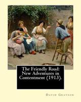 The Friendly Road: New Adventures in Contentment 1530253144 Book Cover