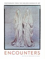 Encounters: Photography from the Sheldon Museum of Art 0803245181 Book Cover