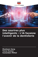 Des sourires plus intelligents: L'IA façonne l'avenir de la dentisterie (French Edition) 6209557899 Book Cover