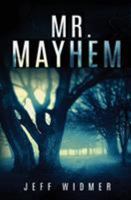 Mr. Mayhem: A Brinker Novel 0996498745 Book Cover