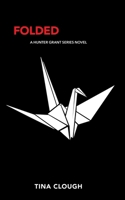Folded (Hunter Grant series) 1738627225 Book Cover