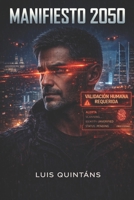 MANIFIESTO 2050: Validación humana requerida (Spanish Edition) B0GRR9JM25 Book Cover