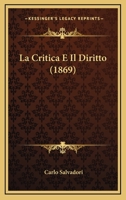 La Critica E Il Diritto (1869) 1167586824 Book Cover