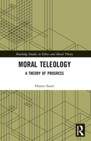 Moral Teleology: A Theory of Progress 1032451815 Book Cover