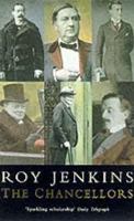 The Chancellors: A History of the Leaders of the British Exchequer, 1886-1947 0333730585 Book Cover