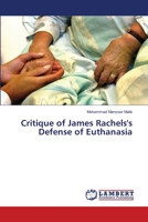 Critique of James Rachels's Defense of Euthanasia 620025625X Book Cover