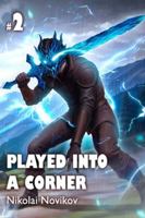 Played into a Corner (Book 2): A LitRPG Fantasy Adventure Series 8077090222 Book Cover