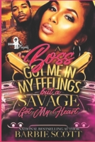 A Boss Got Me In My Feelings But A Savage Got My Heart B089CN7VD9 Book Cover