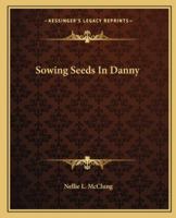 Sowing Seeds In Danny 1517700450 Book Cover