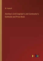Atchley's Civil Engineer's and Contractor's Estimate and Price Book 3368822845 Book Cover