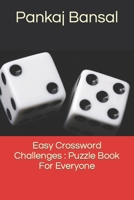 Easy Crossword Challenges : Puzzle Book For Everyone B0BGKTG35K Book Cover