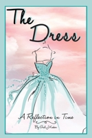 The Dress: A Reflection in Time 057863645X Book Cover