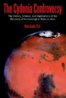 The Cydonia Controversy: The History, Science, and Implications of the Discovery of Artificial Structures on Mars 1403305625 Book Cover