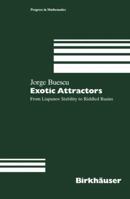 Exotic Attractors: From Liapunov Stability to Riddled Basins 3034874235 Book Cover