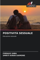 POSITIVITÀ SESSUALE: Educazione sessuale 6206027538 Book Cover