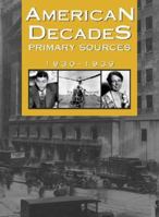 American Decades 1930-1939: Primary Sources (American Decades) 0787665916 Book Cover