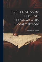 First Lessons in English Grammar and Composition 1021747467 Book Cover