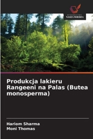 Produkcja lakieru Rangeeni na Palas (Butea monosperma) (Polish Edition) 6208328357 Book Cover