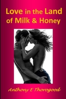 Love in the Land of Milk and Honey (Continental Drift) 1532784872 Book Cover