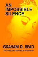 An Impossible Silence 1489504443 Book Cover