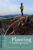 Planting the Anthropocene: Rhetorics of Natureculture 1607328542 Book Cover