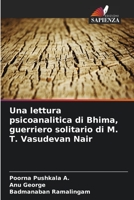 Una lettura psicoanalitica di Bhima, guerriero solitario di M. T. Vasudevan Nair 6205325004 Book Cover