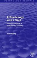 A Psychology with a Soul: Psychosynthesis in Evolutionary Context (Arkana S.) 0710211228 Book Cover