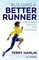 Building a Better Runner: Science-Based Training for Peak Performance 1641120142 Book Cover