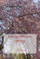 Cherry Blossom Spring 1484869745 Book Cover