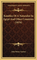 Rambles Of A Naturalist In Egypt And Other Countries 1166184439 Book Cover