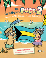 The Swimming Pugs 2: Explore MORE Islands of The Bahamas! (The Swimming Pugs Series) B0FBZ3X9PZ Book Cover