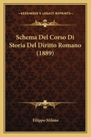 Schema Del Corso Di Storia Del Diritto Romano (1889) 1167596528 Book Cover