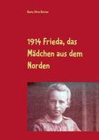 1914 Frieda, das Mädchen aus dem Norden 374816727X Book Cover