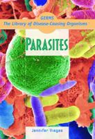 Parasites (Germs! the Library of Disease-Causing Organisms) 0823944948 Book Cover