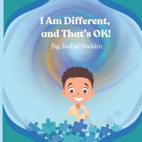 I Am Different and That's OK! B0CQY6QSLR Book Cover