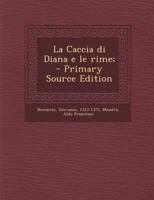 La Caccia di Diana e le rime; 1017742405 Book Cover