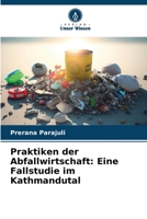 Praktiken der Abfallwirtschaft: Eine Fallstudie im Kathmandutal (German Edition) 6208053838 Book Cover
