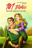 The ultimate Bucket List for Couples: 101 things every couple should do at least once 3964000558 Book Cover