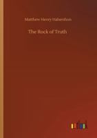 The Rock of Truth 375233438X Book Cover