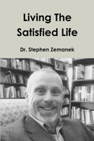 Living the Satisfied Life 1365656616 Book Cover