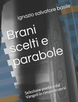 Brani scelti e parabole: Selezione poetica dai Vangeli in rima e in versi (1) (Italian Edition) 1712717979 Book Cover