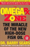 The Omega Rx Zone : The Miracle of the New High-Dose Fish Oil 006098919X Book Cover