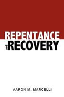 Repentance and Recovery 1615799516 Book Cover