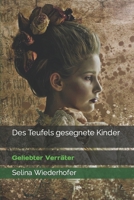 Des Teufels gesegnete Kinder: Geliebter Verräter B0CCZV8HY8 Book Cover