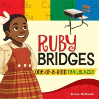 Ruby Bridges: One-of-a-Kind Trailblazer B0GSFNXF4K Book Cover