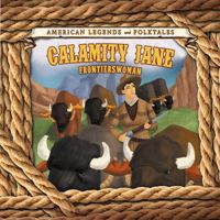 Calamity Jane: Frontierswoman 1502622025 Book Cover