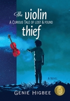 The Violin Thief: A Curious Tale of Lost & Found B0F1R1LC9F Book Cover