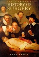 The Illustrated History of Surgery 0517665743 Book Cover
