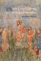 New Latin Contexts for Old English Homilies: Editions and Studies of Ten Sources and Analogues 0888442335 Book Cover